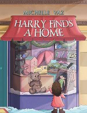 Harry Finds a Home de Michelle Vaz