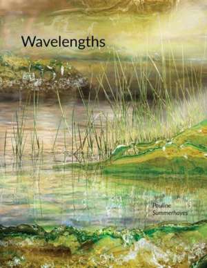 Wavelengths de Pauline Summerhayes