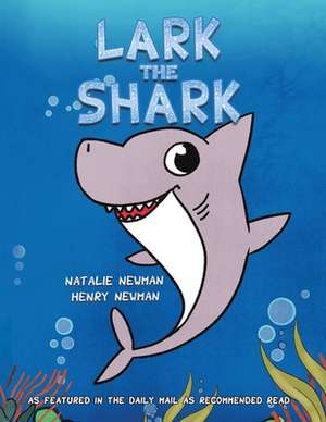 Lark the Shark de Natalie Newman