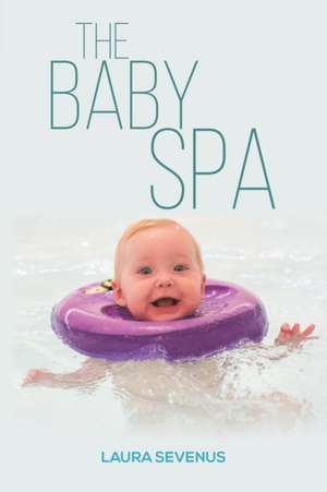 Baby Spa de Laura Sevenus