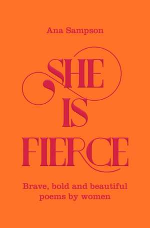 She is Fierce de Ana Sampson