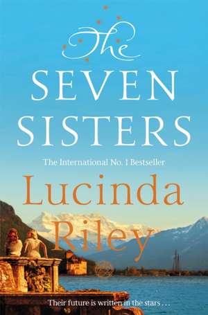 The Seven Sisters de Lucinda Riley