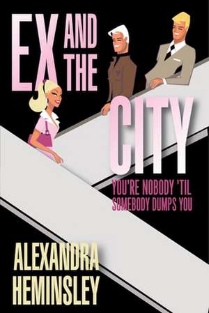 Ex and the City de Alexandra Heminsley