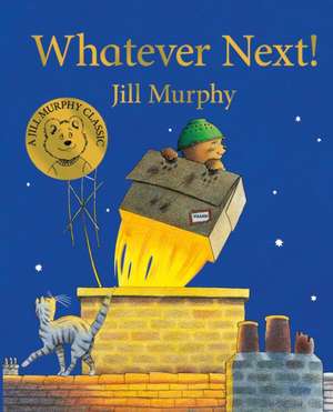 Whatever Next! de Jill Murphy