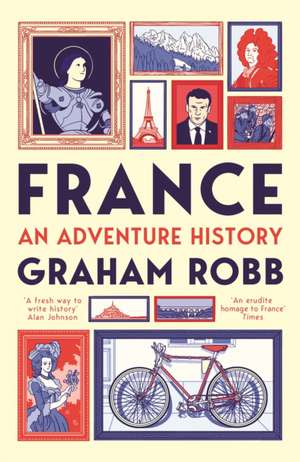 France: An Adventure History de Graham Robb