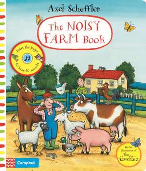 The Noisy Farm Book de Axel Scheffler