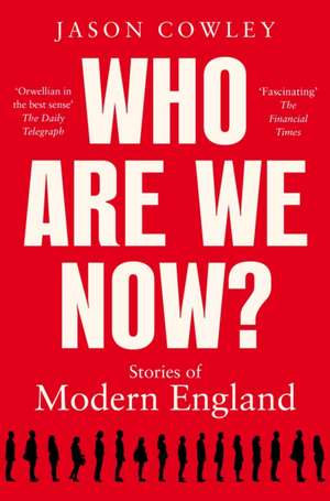 Cowley, J: Who Are We Now? de Jason Cowley