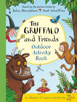 The Gruffalo and Friends Outdoor Activity Book de Julia Donaldson