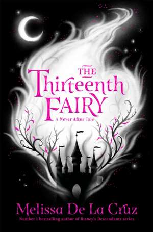 The Thirteenth Fairy de Melissa de La Cruz