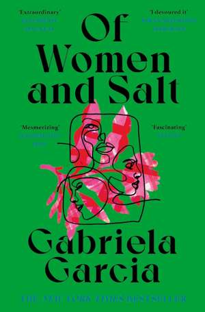 Of Women and Salt de Gabriela Garcia