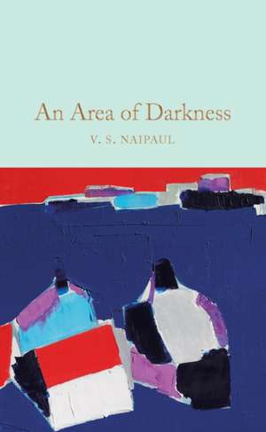 An Area of Darkness de V. S. Naipaul