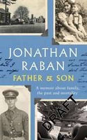 Father and Son de Jonathan Raban