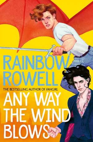 Any Way the Wind Blows de Rainbow Rowell