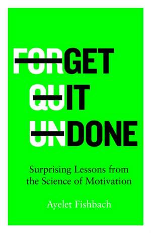 Get it Done de Ayelet Fishbach