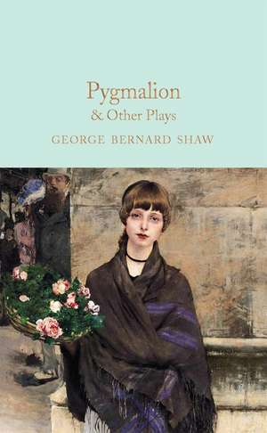 Pygmalion & Other Plays de George Bernard Shaw