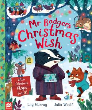 Mr Badger's Christmas Wish de Lily Murray