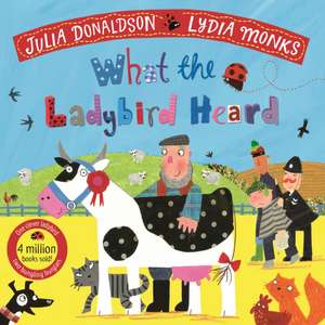 What the Ladybird Heard de Julia Donaldson