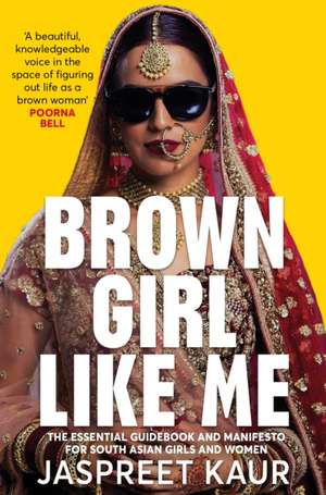 Brown Girl Like Me de Jaspreet Kaur