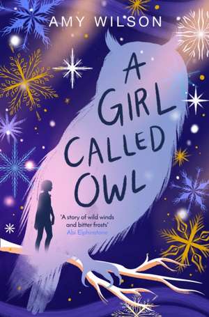 A Girl Called Owl de Amy Wilson