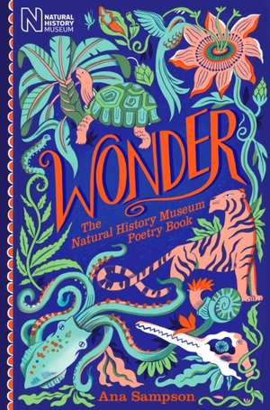 Wonder: The Natural History Museum Poetry Book de Ana Sampson