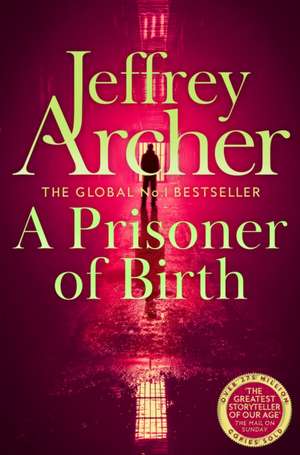 A Prisoner of Birth de Jeffrey Archer