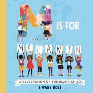 M is for Melanin de Tiffany Rose