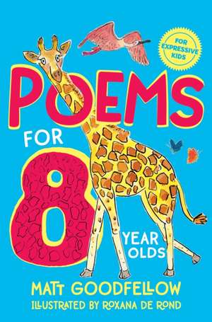 Poems for 8 Year Olds de Matt Goodfellow