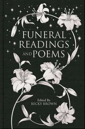 Funeral Readings and Poems de Becky Brown