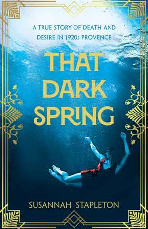 That Dark Spring de Susannah Stapleton