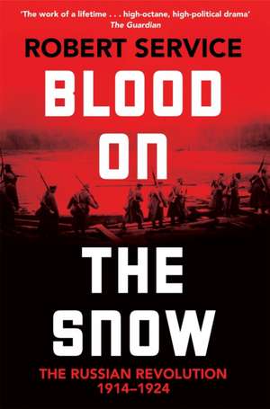 Blood on the Snow de Robert Service