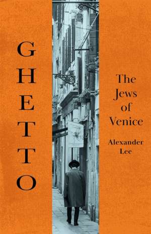 The First Ghetto de Alexander Lee