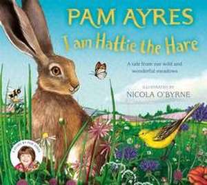 I am Hattie the Hare de Pam Ayres