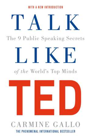 Talk Like TED de Carmine Gallo