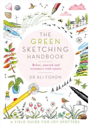 The Green Sketching Handbook de Ali Foxon