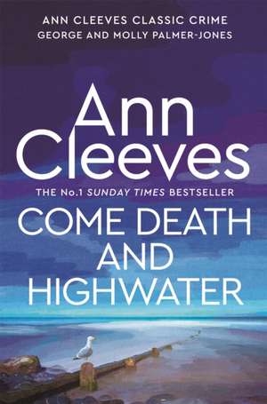 Come Death and High Water de Ann Cleeves