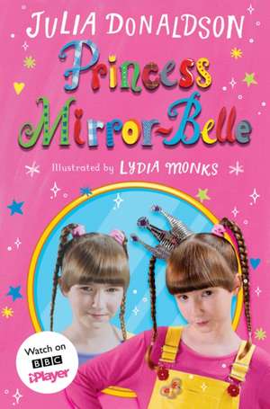 Princess Mirror-Belle de Julia Donaldson