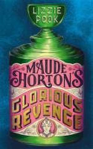 Maude Horton's Glorious Revenge de Lizzie Pook