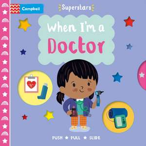 When I'm a Doctor de Campbell Books