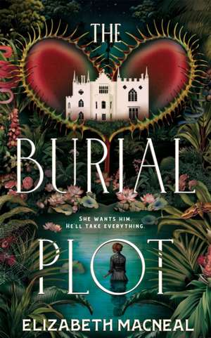 The Burial Plot de Elizabeth Macneal