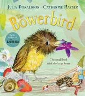 The Bowerbird de Julia Donaldson