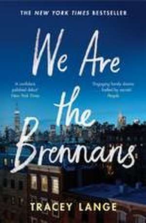 Lange, T: We are the Brennans de Tracey Lange