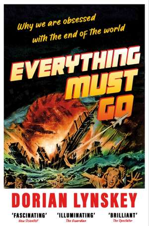 Everything Must Go de Dorian Lynskey