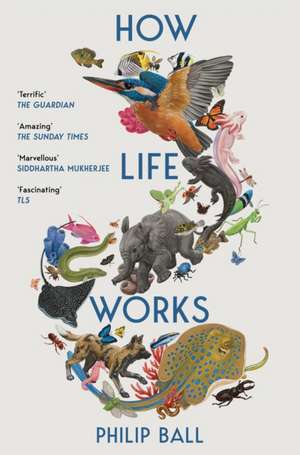 How Life Works de Philip Ball