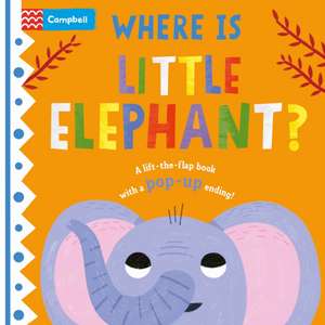 Where is Little Elephant? de Campbell Books