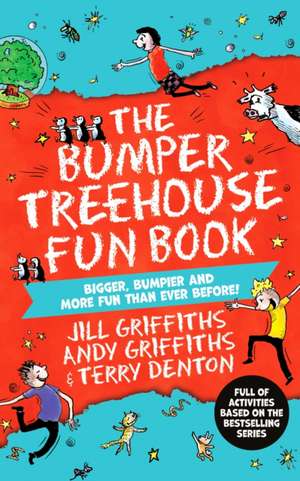 The Bumper Treehouse Fun Book: bigger, bumpier and more fun than ever before! de Andy Griffiths