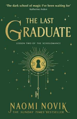 The Last Graduate de Naomi Novik