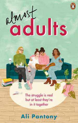 Almost Adults de Ali Pantony