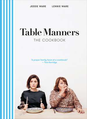 Table Manners: The Cookbook de Jessie Ware