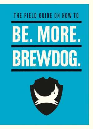 Be. More. BrewDog. de James Watt