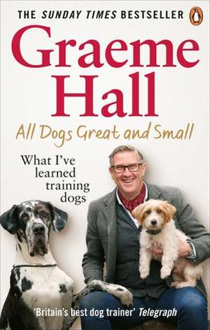 All Dogs Great and Small de Graeme Hall